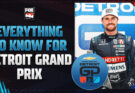 Everything To Know For The INDYCAR Detroit Grand Prix