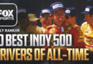 Who Are The 10 Best Indy 500 Drivers Of All time?